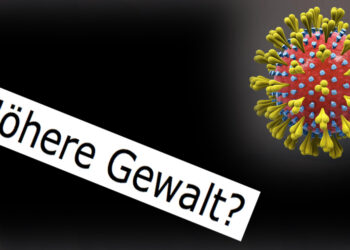 Ist der Corona-Virus höhere Gewalt und besteht dadurch eine Chance auf Schadensersatz?