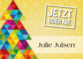 Jetzt oder Nie: Julie Julsen Uhren