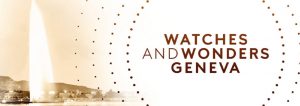 Watches and Wonders Kampagne