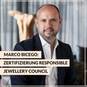 Marco Bicego RJC Zertifizierung SOM